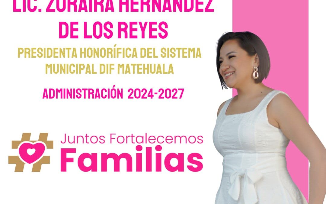 Lic. Zoraira Hernández de los Reyes Asume la Presidencia del Sistema DIF Matehuala