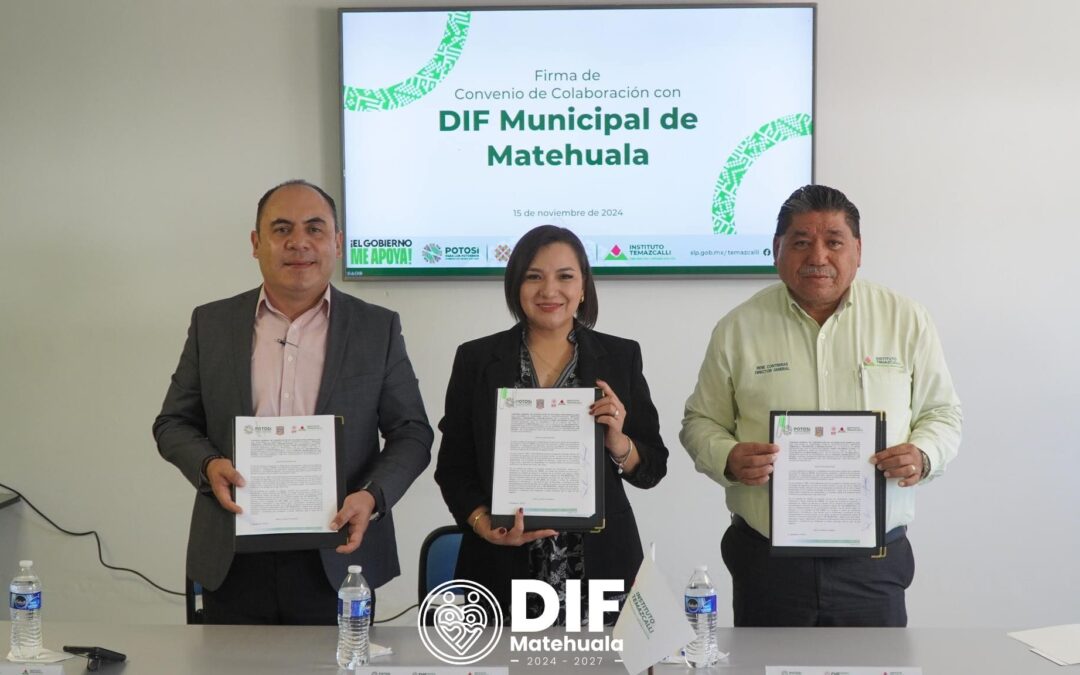FIRMA DE CONVENIO ENTRE EL DIF MUNICIPAL DE MATEHUALA Y EL INSTITUTO TEMAZCALLI PARA ATENCIÓN AL TRANSTORNO DEL ESPECTRO AUTISTA