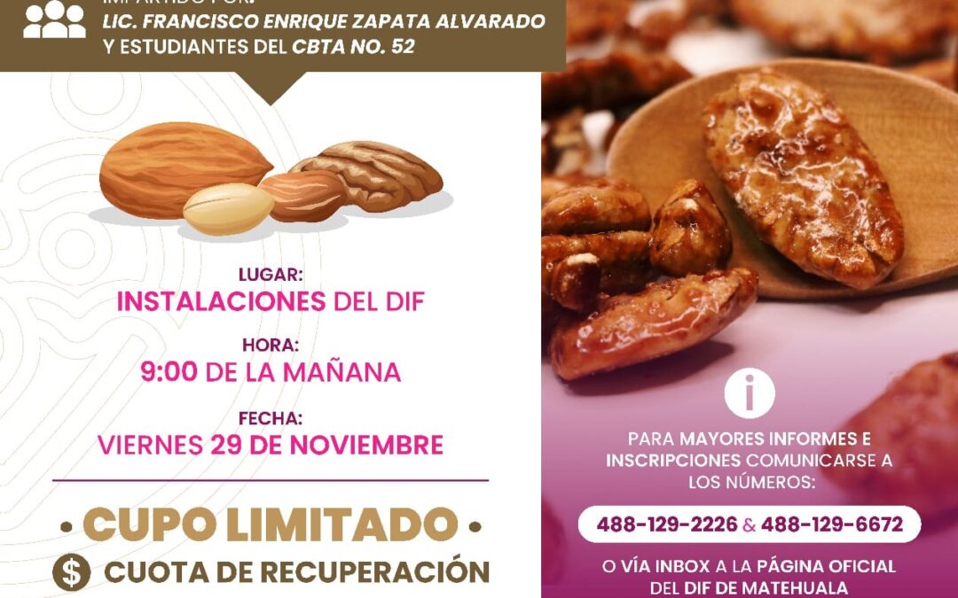 DIF Municipal de Matehuala Invita a Taller de Elaboración de Nuez y Cacahuate Garapiñado
