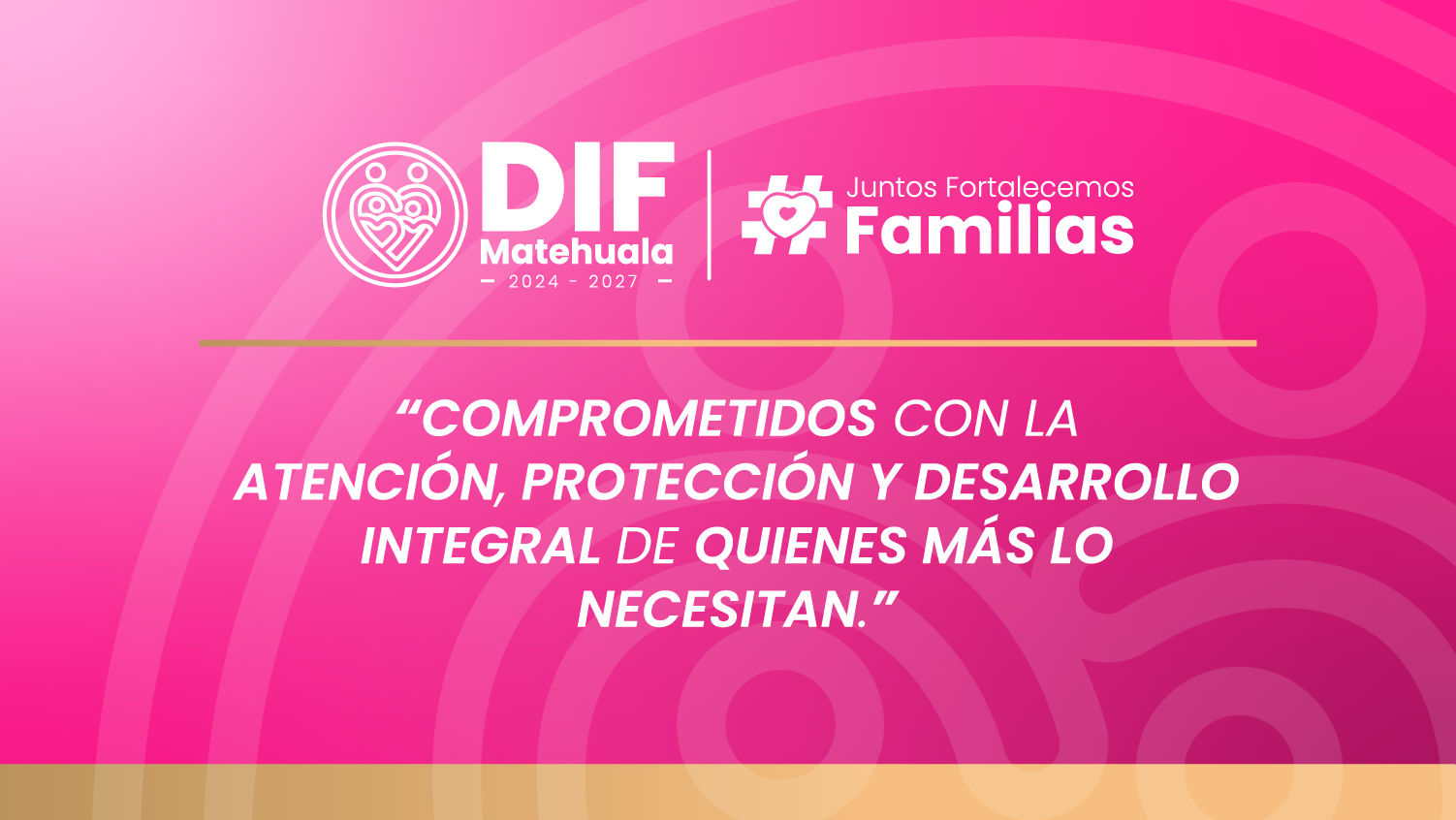"DIF Matehuala 2024-2027 - Comprometidos con la atención, protección y desarrollo integral"