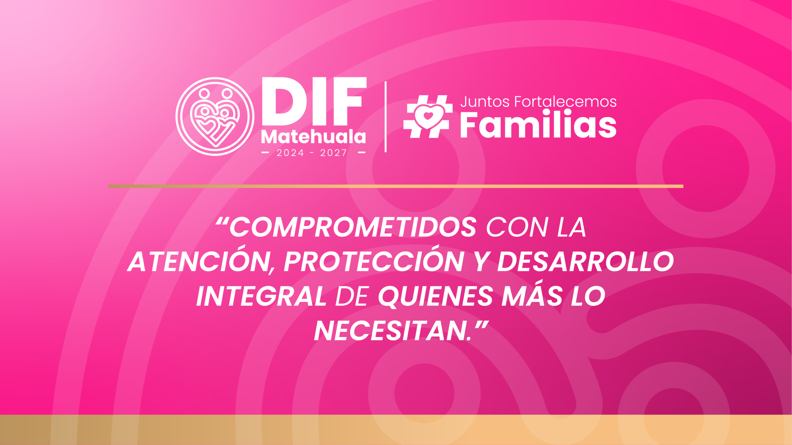 "DIF Matehuala 2024-2027 - Comprometidos con la atención, protección y desarrollo integral"